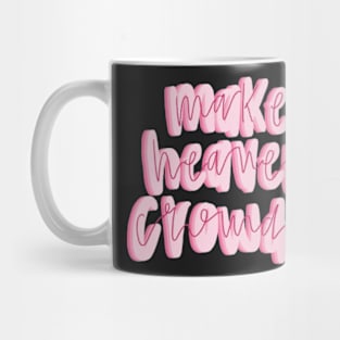 Make heaven crowded Mug